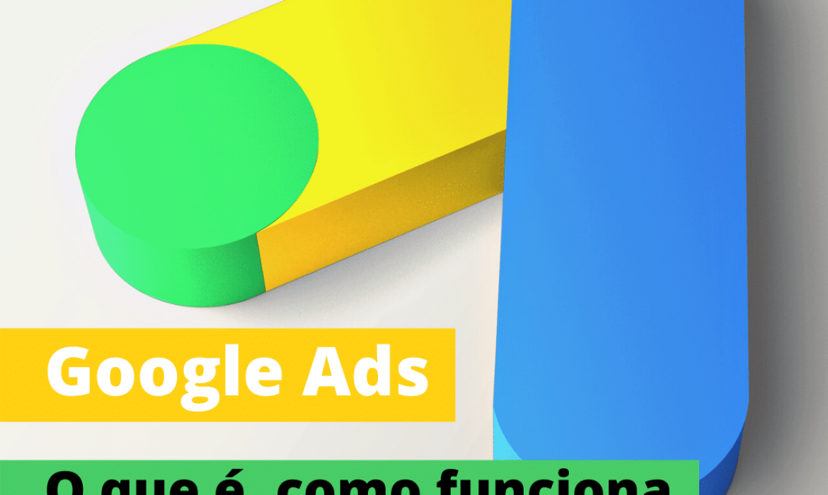 o que é google ads como usar como funciona