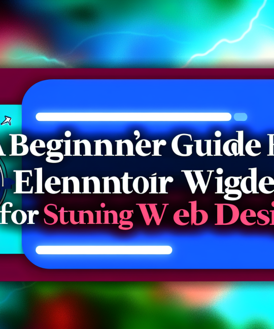 Um guia para iniciantes sobre widgets Elementor essenciais para um web design impressionante