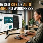 Guia: Criação e Desenvolvimento de Websites em WordPress
