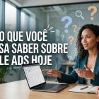 Perguntas Frequentes sobre Google Ads: Tire suas Dúvidas